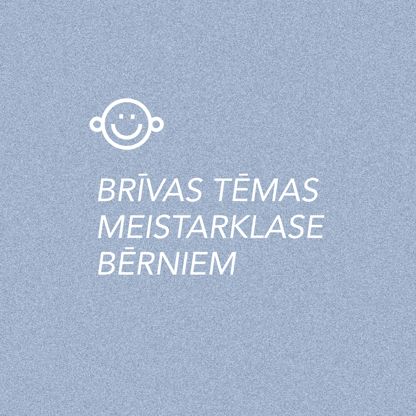 02.06. Brīvas tēmas meistarklase bērniem