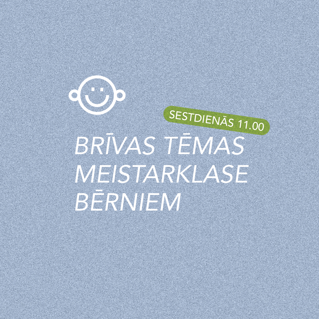 26.09. Brīvas tēmas meistarklase bērniem