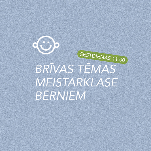 05.09. Brīvas tēmas meistarklase bērniem
