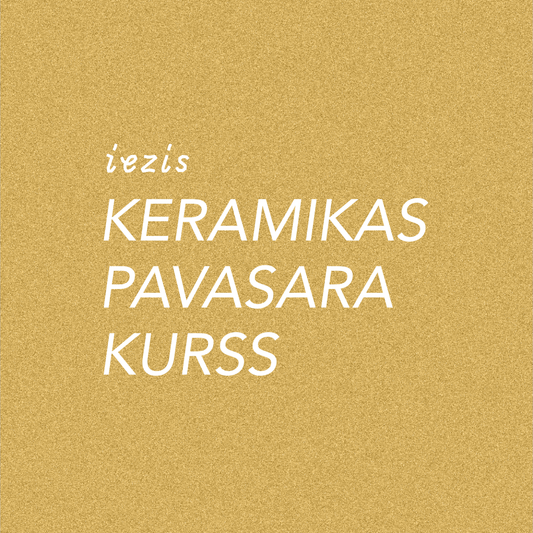 KERAMIKAS PAVASARA KURSS