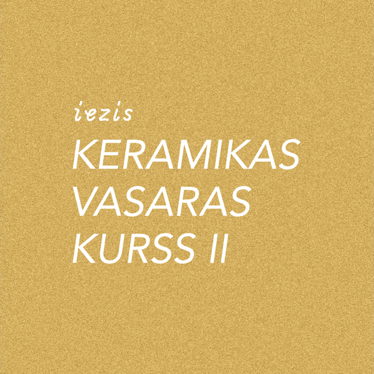 KERAMIKAS VASARAS KURSS I